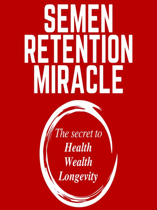 Title details for Semen Retention Miracle by Joseph Peterson - Available